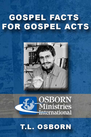 Gospel Facts For Gospel Acts
