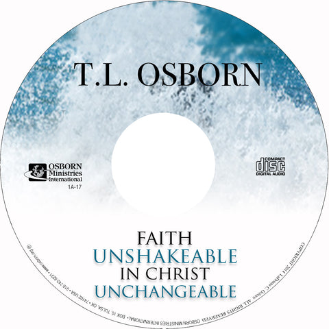 Faith Unshakeable in the Christ Unchangeable - CD