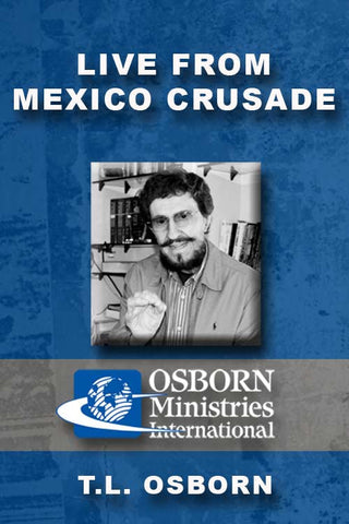Live From Mexico Crusade