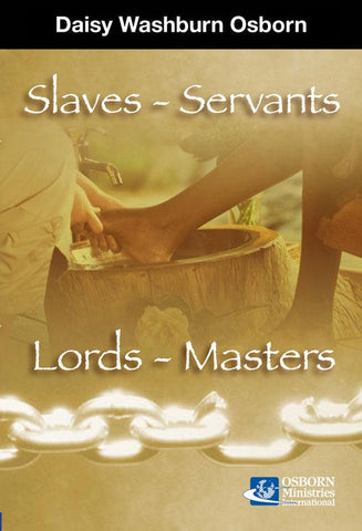 Slaves, Servants, Lords, Masters