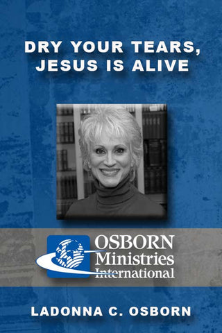 Dry Your Tears, Jesus is Alive