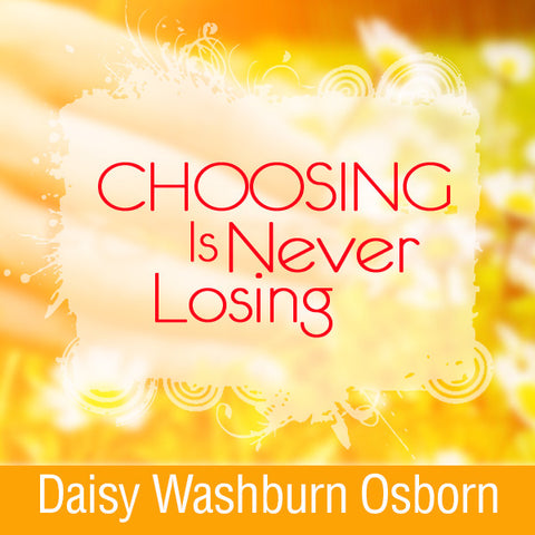 Choosing is Never Losing - CD