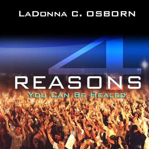 4 Reasons You Can Be Healed - CD