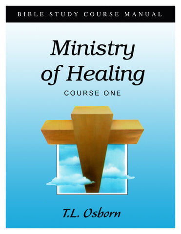Ministry of Healing: Course 1 Manual - Paperback