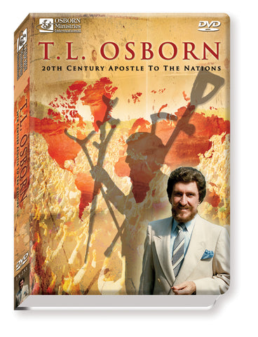 T.L. Osborn | 20th Century Apostle to the Nations - DVD