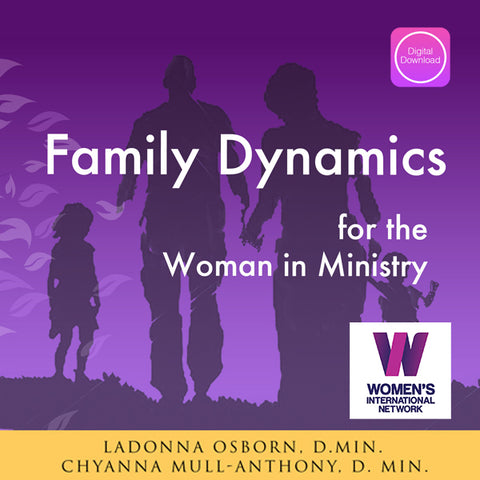 Family Dynamics for the Woman in Ministry - Digital Audio