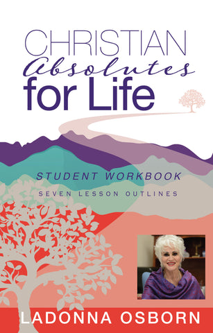 Christian Absolutes For Life (Student Workbook) - Paperback