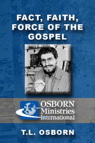 Fact, Faith, Force of the Gospel