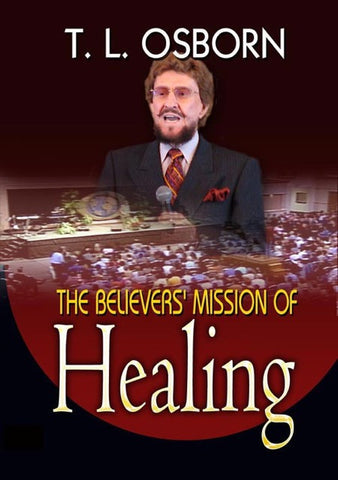 The Believers' Mission of Healing - CD