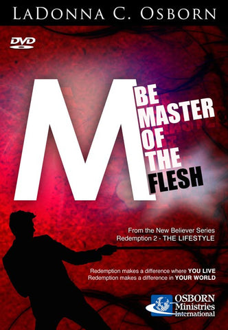 Be Master of the Flesh