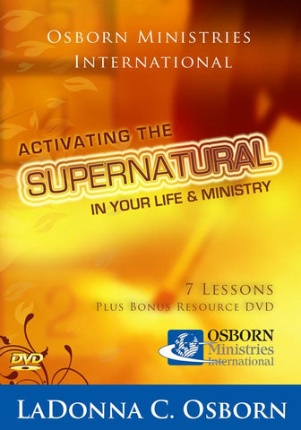Activating The Supernatural in Your Life and Ministry