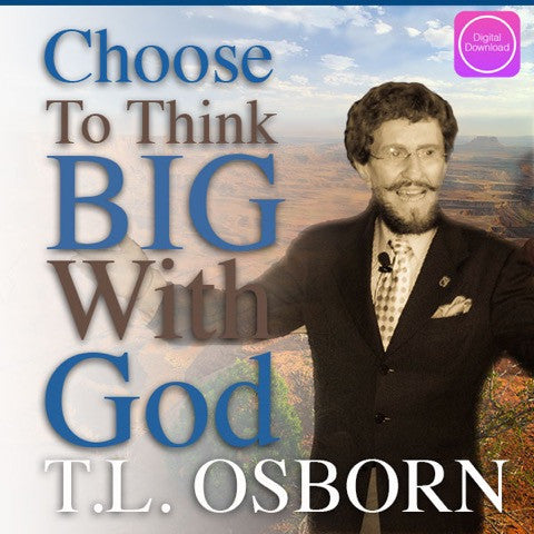 Choose to Think Big With God - Digital Audio