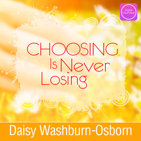 Choosing is Never Losing - Digital Audio