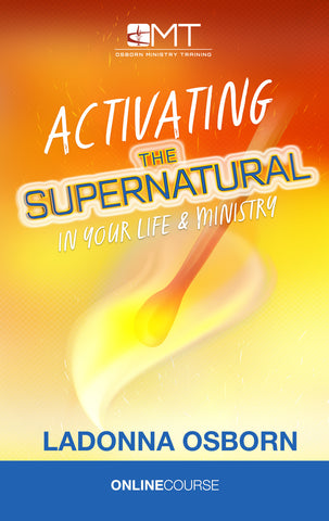 Activating The Supernatural In Your Life & Ministry | OMT Digital Course On-Demand