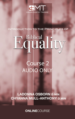 Introduction to the Principles of Biblical Equality - Course 2 | OMT Digital Course On-Demand