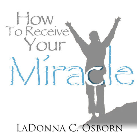 How to Receive Your Miracle - CD